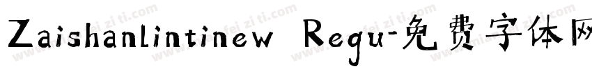 Zaishanlintinew Regu字体转换